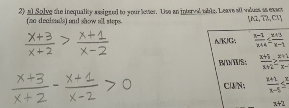 Solved: Solve the inequality assigned to your letter. Use an interval ...