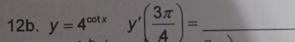 y=4^(cot x)y'( 3π /4 )= _