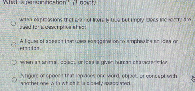 Solved: What is personification? (1 point) when expressions that are ...