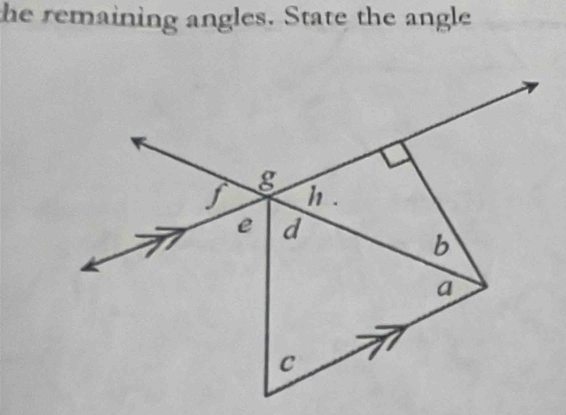 the remaining angles. State the angle