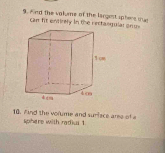 Solved: Find the volume of the largest sphere that can fit entirely in ...