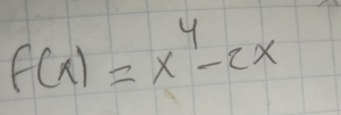 f(x)=x^4-2x