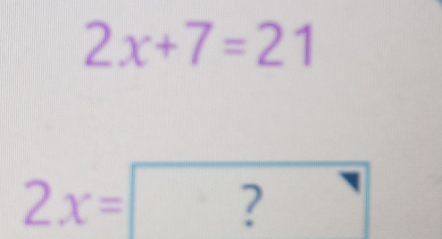 2x+7=21
2x=?