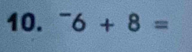 ^-6+8=