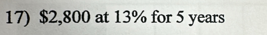 $2,800 at 13% for 5 years