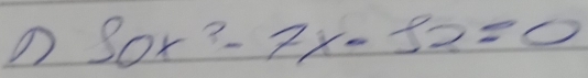 ① 30x^2-7x-82=0