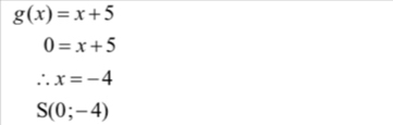 g(x)=x+5
0=x+5
∴ x=-4
S(0;-4)