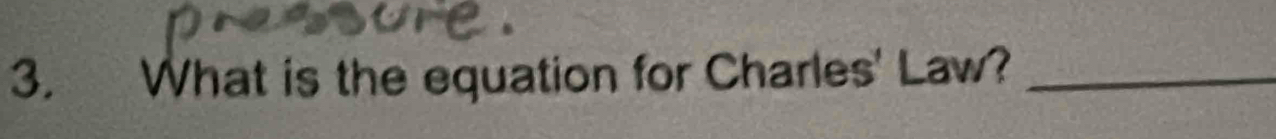 What is the equation for Charles' Law?_