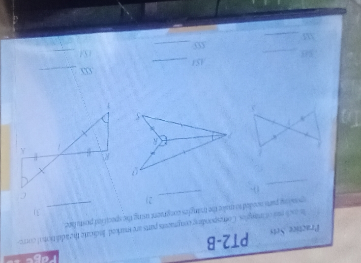 Practice Sets PT2-B 
Is each pa of tnangles. Corresponding congraents parts are marked. Indicate the additional corre- 
31 
_ 
sponding parts needed to make the triangles congruent using the specified postulate 
2 ) 
_ 
( ) 
_ 
_ 
ASA_ 
154_ 
_m 
_