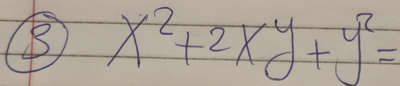 x^2+2xy+y^2=