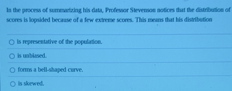 Solved: In the process of summarizing his data, Professor Stevenson ...