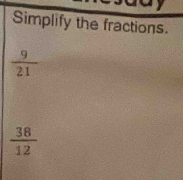 plify the fractions.