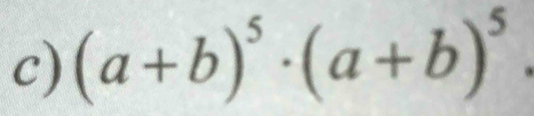 (a+b)^5· (a+b)^5.