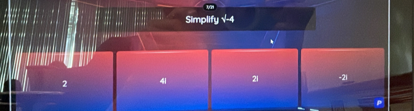 Simplify
2
4i
21 -2i