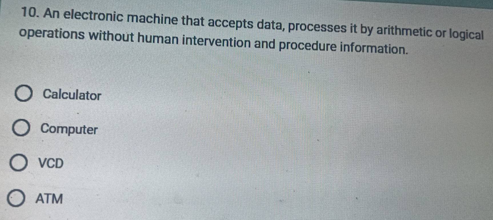 Solved: An electronic machine that accepts data, processes it by ...