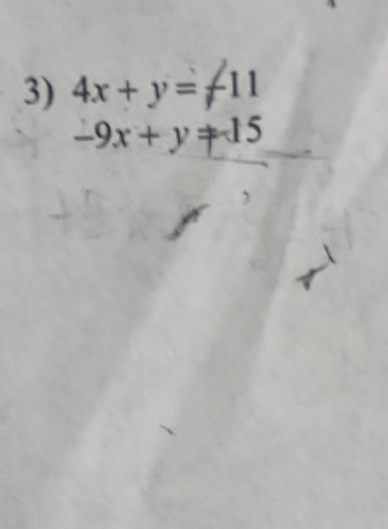 4x+y=A1
-9x+y!= 15