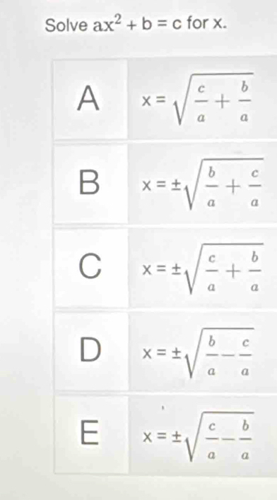 Solve ax^2+b=c for x.