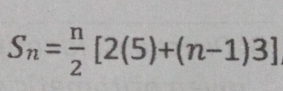 S_n= n/2 [2(5)+(n-1)3]