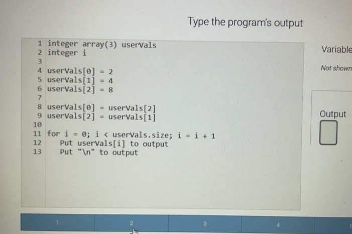 Solved: Type the program's output 1 integer array(3) userVals 2 integer ...