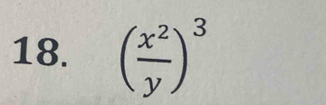 ( x^2/y )^3