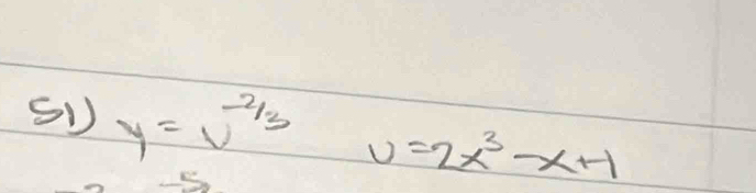 y=v^(-2/3) V=2x^3-x+1