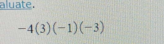 aluate.
-4(3)(-1)(-3)