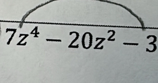 7z^4-20z^2-3