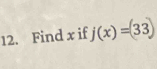 Find x if j(x)= 33