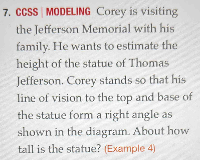 Solved: CCSS | MODELING Corey is visiting the Jefferson Memorial with ...