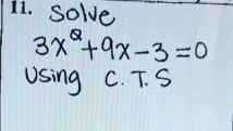 solve
3x^2+9x-3=0
Using C. T. S