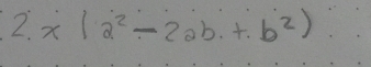 x(a^2-2ab+b^2)