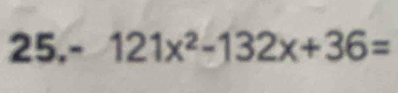 121x^2-132x+36=