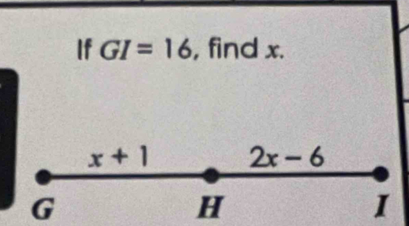 If GI=16 , find x.