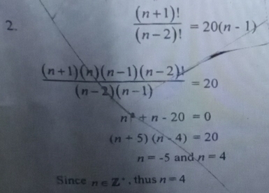  ((n+1)!)/(n-2)! =20(n-1)
 ((n+1)(n)(n-1)(n-2)!)/(n-2)(n-1) =20
n^2+n-20=0
(n+5)(n-4)=20
n=-5 and n=4
Since n∈ Z° , thus n=4