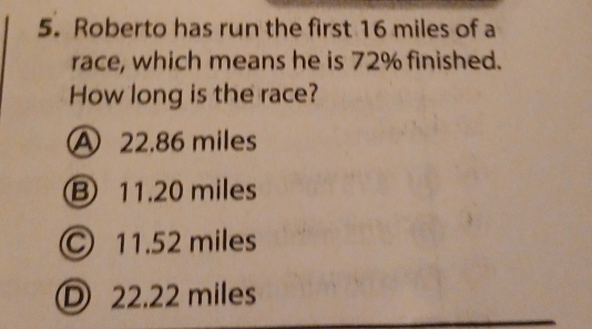 Solved: Roberto has run the first 16 miles of a race, which means he is ...