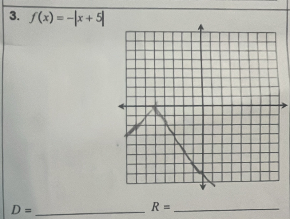 f(x)=-|x+5|
_ D=
R= _