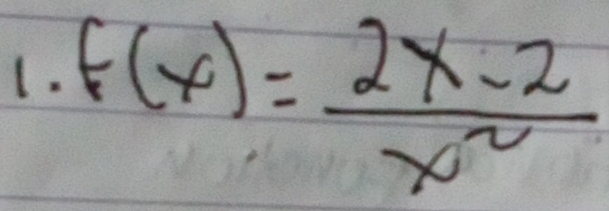 f(x)= (2x-2)/x^2 