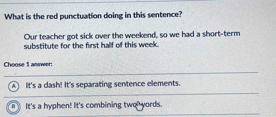 Solved: What is the red punctuation doing in this sentence? Our teacher ...