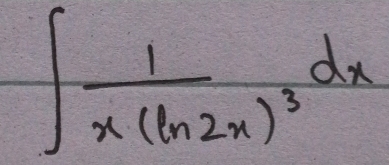 ∈t frac 1x(ln 2x)^3dx