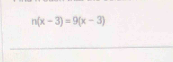 n(x-3)=9(x-3)