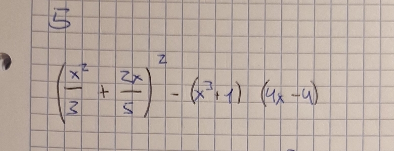 ( x^2/3 + 2x/5 )^2-(x^3+1)(4x-4)