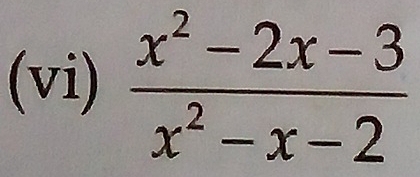 (vi)  (x^2-2x-3)/x^2-x-2 