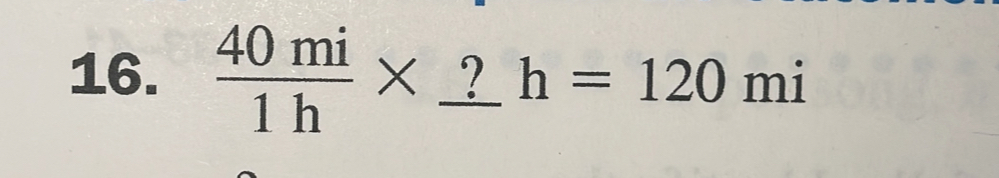  40mi/1h * _ ?h=120mi