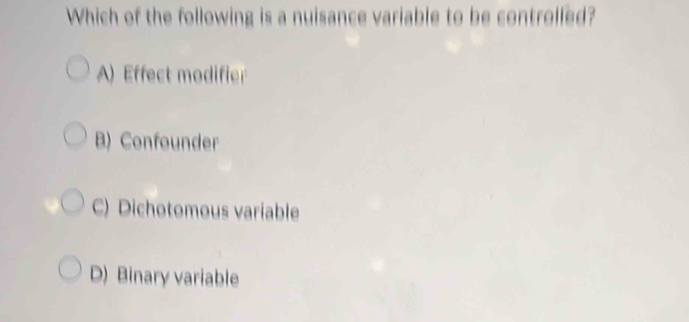 Solved: Which of the following is a nuisance variable to be controlled ...