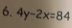 4y-2x=84