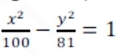 Solved: x^2/100 - y^2/81 =1 [Math]