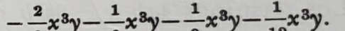 -frac 2x^3y-frac 1x^3y-frac 1x^3y-frac 1x^3y.