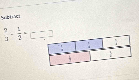 Subtract.
 2/3 - 1/2 =frac 