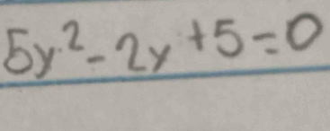 5y^2-2y+5=0