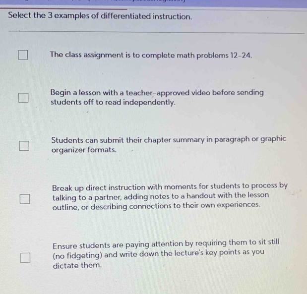 Solved: Select the 3 examples of differentiated instruction. The class ...